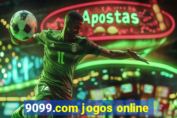 9099.com jogos online